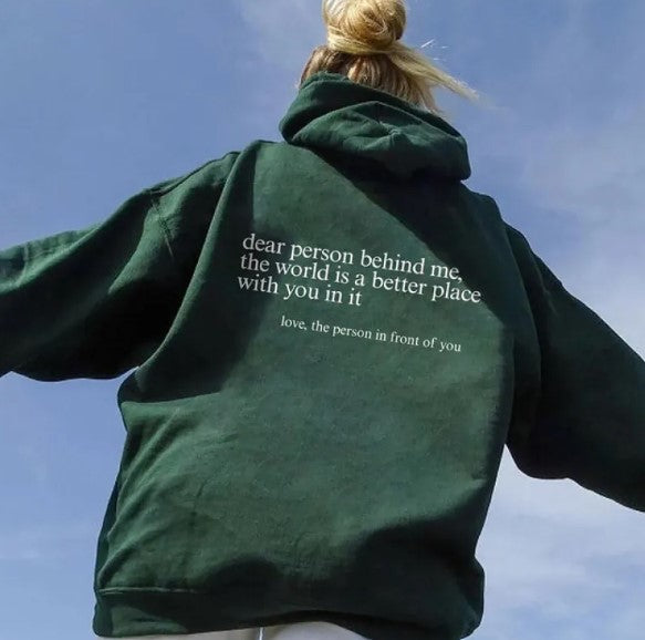 Dear Person Behind Me Letter Print Hoodie