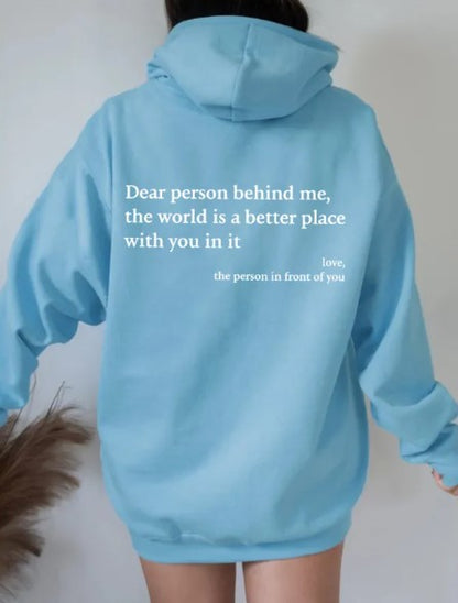 Dear Person Behind Me Letter Print Hoodie