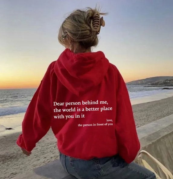 Dear Person Behind Me Letter Print Hoodie