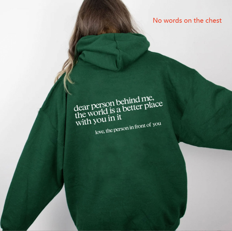Dear Person Behind Me Letter Print Hoodie